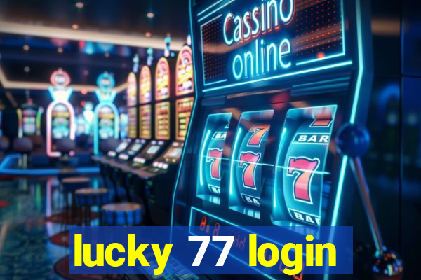 lucky 77 login